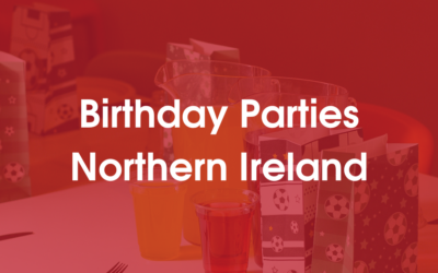 Birthday Parties Northern Ireland